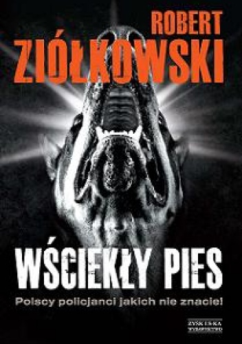 Okładka: Robert Ziółkowski - Wściekły pies