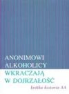 Okładka:  praca zbiorowa - Anonimowi Alkoholicy wkraczają w dojrzałość