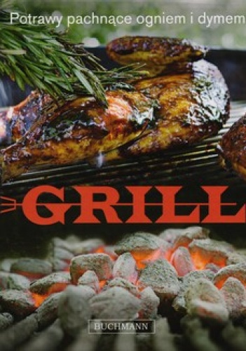 Okładka: Willie Cooper - Grill. Potrawy pachnące ogniem i dymem