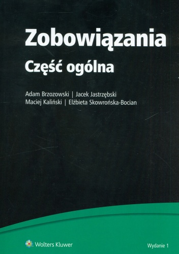 Okładka:  praca zbiorowa - Zobowiązania. Część ogólna