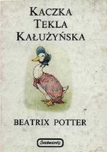 Okładka: Beatrix Helen Potter - Kaczka Tekla Kałużyńska