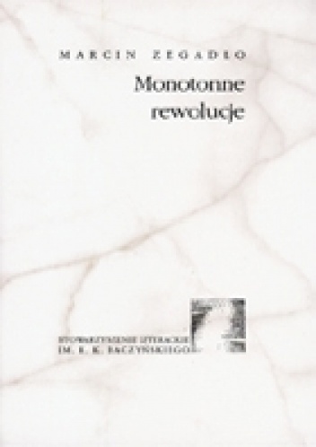 Okładka: Marcin Zegadło - Monotonne rewolucje
