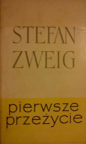 Okładka: Stefan Zweig - Pierwsze przeżycie