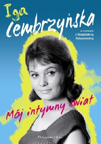 Okładka: Iga Cembrzyńska - Mój intymny świat