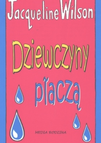 Okładka: Jacqueline Wilson - Dziewczyny płaczą