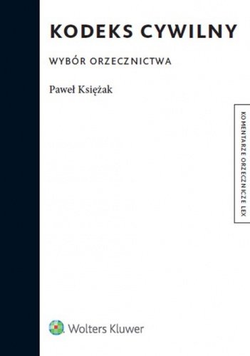 Okładka: Paweł Księżak - Kodeks cywilny. Wybór orzecznictwa