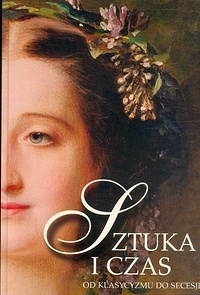 Okładka: Barbara Osińska - Sztuka i czas. Od klasycyzmu do secesji
