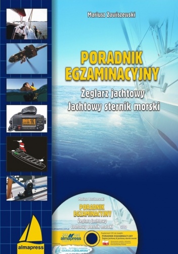 Okładka: Mariusz Zawiszewski - Poradnik egzaminacyjny. Żeglarz jachtowy. Jachtowy sternik morski + CD