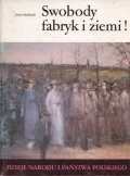 Okładka: Jerzy Myśliwski - Swobody fabryk i ziemii!