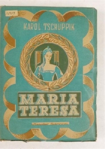 Okładka: Karl Tschuppik - Maria Teresa