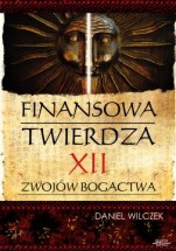 Okładka: Daniel Wilczek - Finansowa twierdza