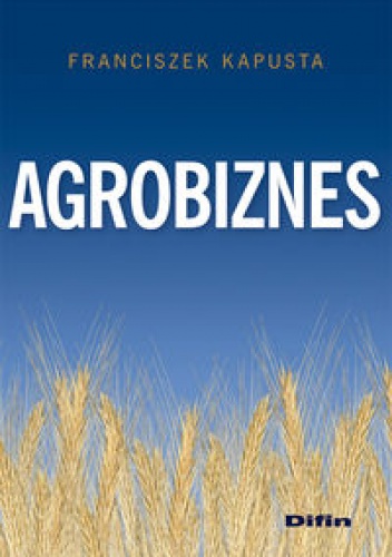 Okładka: Franciszek Kapusta - Agrobiznes