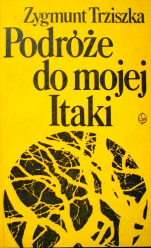 Okładka: Zygmunt Trziszka - Podróże do mojej Itaki