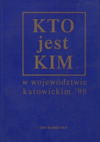 Okładka:  - Kto jest kim w województwie katowickim 98