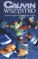 Okładka: Patrick Cauvin - Wszystko, co Józef napisał tamtego roku