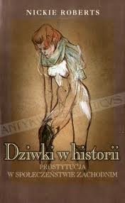 Okładka: Nickie Roberts - Dziwki w historii: Prostytucja w społeczeństwie zachodnim
