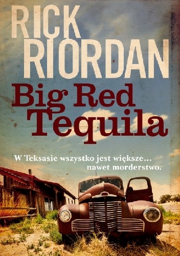 Rick Riordan - Big Red Tequila