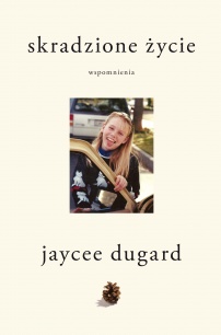 Okładka: Jaycee Dugard - Skradzione życie