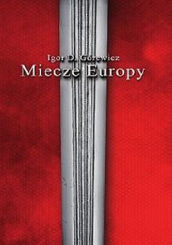 Okładka: Igor D. Górewicz - Miecze Europy