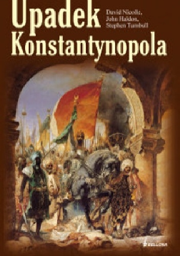 Okładka: Stephen Turnbull - Upadek Konstantynopola