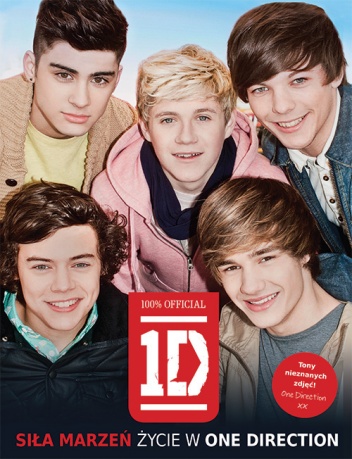 One Direction - Siła marzeń. Życie w One Direction