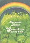 Okładka: Karolina Kusek - Spacerkiem przez pole