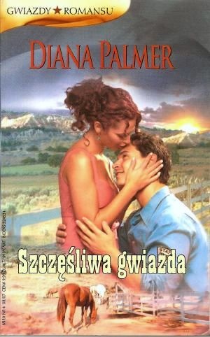 Okładka: Diana Palmer - Szczęśliwa gwiazda