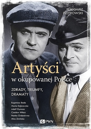 Remigiusz Piotrowski - Artyści w okupowanej Polsce