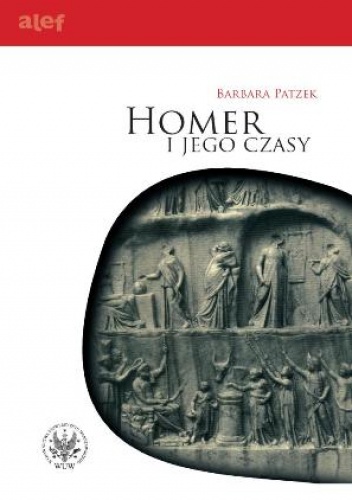 Okładka: Barbara Patzek - Homer i jego czasy