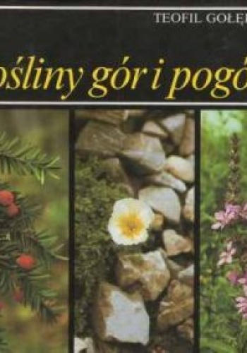 Okładka: Teofil Gołębiowski - Rośliny gór i pogórzy