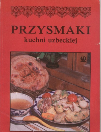 Okładka: Karim Makhmudov - Przysmaki kuchni uzbeckiej