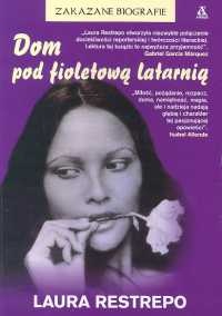 Okładka: Laura Restrepo - Dom pod fioletową latarnią