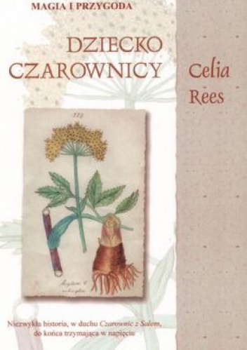 Okładka: Celia Rees - Dziecko czarownicy