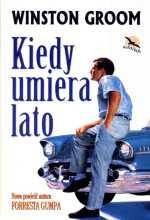 Okładka: Winston Groom - Kiedy umiera lato