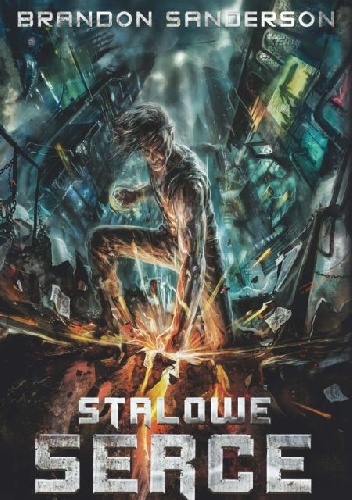 Okładka: Brandon Sanderson - Stalowe serce