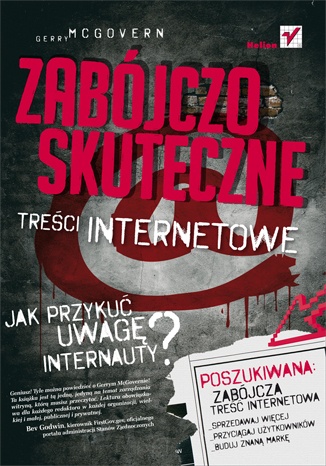 Okładka: Gerry McGovern - Zabójczo skuteczne treści internetowe. Jak przykuć uwagę internauty?