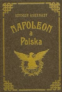 Okładka: Szymon Askenazy - Napoleon a Polska t.3