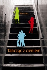 Okładka: Alina Góra - Tańcząc z cieniem