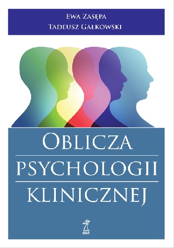 Okładka:  praca zbiorowa - Oblicza psychologii klinicznej
