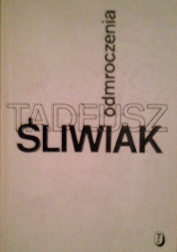 Okładka: Tadeusz Śliwiak - Odmroczenia