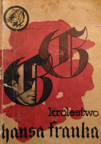 Okładka: Danuta Kaczyńska - Królestwo Hansa Franka