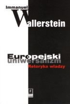 Okładka: Immanuel Wallerstein - Europejski uniwersalizm: Retoryka władzy