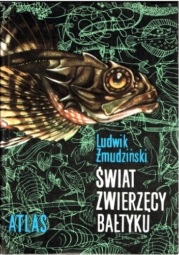 Okładka: Ludwik Żmudziński - Świat zwierzęcy Bałtyku