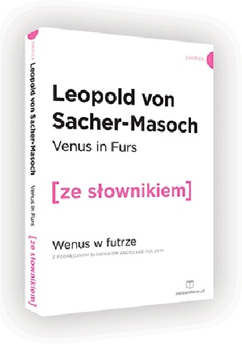 Leopold von Sacher-Masoch - Venus in Furs. Wenus w futrze z podręcznym słownikiem angielsko-polskim