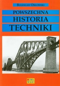 Okładka: Bolesław Orłowski - Powszechna historia techniki