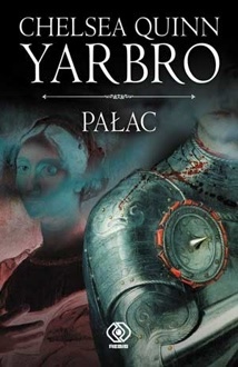 Okładka: Chelsea Quinn Yarbro - Pałac