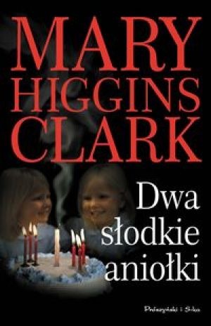 Okładka: Mary Higgins Clark - Dwa słodkie aniołki