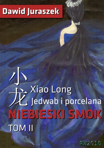 Okładka: Dawid Juraszek - Jedwab i porcelana. Niebieski smok tom 2