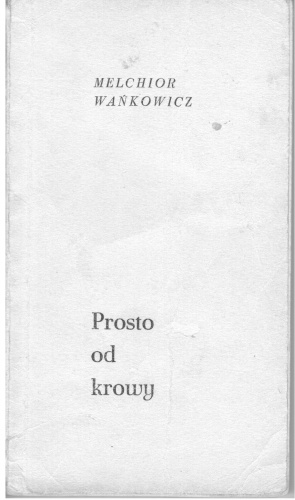 Okładka: Melchior Wańkowicz - Prosto od krowy