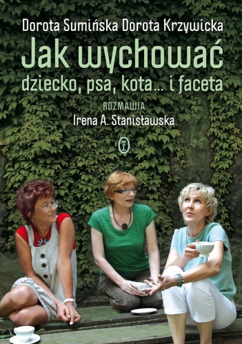 Okładka: Dorota Sumińska - Jak wychować dziecko, psa, kota... i faceta